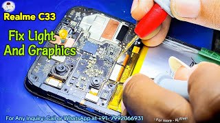 Fixing REALME C33 light and Graphic Problems Like a PRO [upl. by Farra]