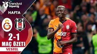 Maç Özeti Galatasaray vs Besiktas 2 1 Süper League [upl. by Doehne]