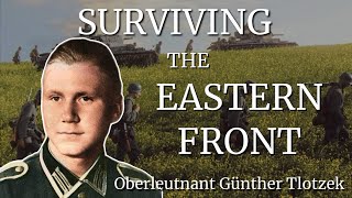 Surviving the Eastern Front Memories of WWII Veteran Günther Tlotzek  Part One [upl. by Kalvn817]