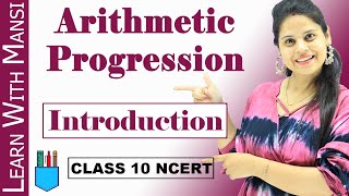 Arithmetic Progression  Introduction  Chapter 5  Class 10 Maths  NCERT [upl. by Antonino586]