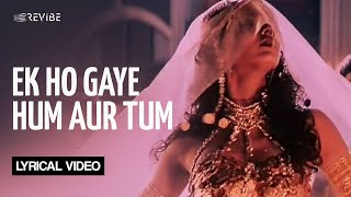 Ek Ho Gaye Hum Aur Tum Lyrical Video  Remo Fernandes  A R Rahman  Bombay [upl. by Lannie]