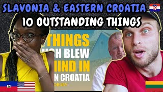 REACTION TO 10 Outstanding Things in Slavonia and Eastern Croatia  FIRST TIME WATCHING [upl. by Ocker]