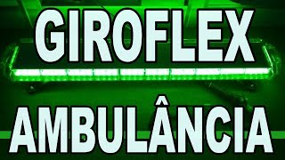 GIROFLEX AMBULÂNCIA MODELO VERDE [upl. by Emmye280]