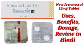 New Ivermectol 12 Tablet  Ivermectin 12mg Tablet  Ivermectol 12mg Tablet Uses Benefits Dosage [upl. by Ahsiema]