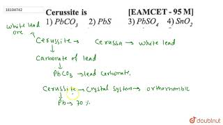 Cerussite is [upl. by Ecineg]