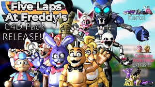 FNAFC4DRelease Five Laps at Freddys Moodel C4D Pack Showcase [upl. by Naujyt147]