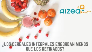 ¿Engordan los cereales integrales [upl. by Dorey799]