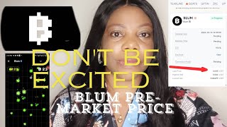 Before being excited over the blum premarket price watch this video [upl. by Otreblasiul]