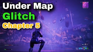 FORTNITE  CHAPTER 5 UNDER MAP GLITCH😱 [upl. by Corley535]