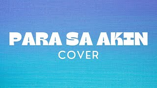 PARA SA AKIN COVER [upl. by Sternick]