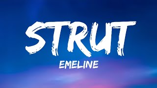 EMELINE  STRUT Lyrics [upl. by Urissa]