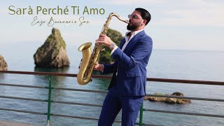 SARÀ PERCHÉ TI AMO  Ricchi e Poveri Saxophone Version [upl. by Shanan918]