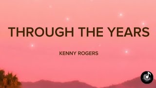 THROUGH THE YEARS  KENNY ROGERSLYRICS VIDEO COVER [upl. by Ydda]