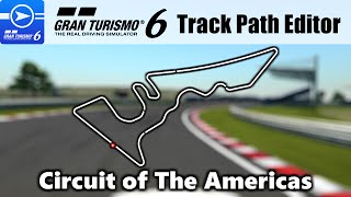 GT6 Track Path Editor  Circuit of The Americas [upl. by Gentille30]