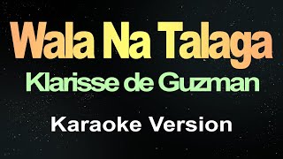 Wala Na Talaga Karaoke [upl. by Trinidad]