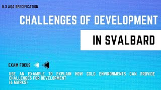 CHALLENGES OF DEVELOPMENT IN SVALBARD  GCSE Geography Revision  100 Day Exam Countdown 83 [upl. by Akfir]