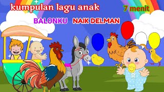 kumpulan lagu anak balita  BALONKU ADA LIMA  NAIK DELMAN [upl. by Weaks]