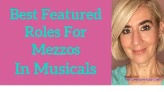 Best Featured Roles For Mezzo Soprano In Musical Theatre [upl. by Yemiaj956]