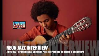 A Neon Jazz Interview with Brazilian Jazz Guitarist Plínio Fernandes [upl. by Elodie]