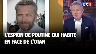 Lespion de Poutine qui habite en face de lOTAN [upl. by Lancey]