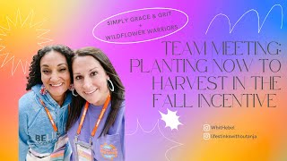 Team Meeting Planting now to harvest in the fall incentive [upl. by Yht]