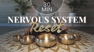 Nervous System Reset  30Minute Tibetan Singing Bowls Sound Meditation  Sound Healing Vibes [upl. by Aedni]