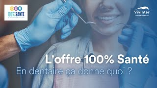 Loffre 100 Santé en dentaire cest quoi  La réforme 100 Santé  En savoir [upl. by Frodine]