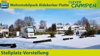 Wohnmobilpark Aldekerker Platte  Stellplatzvorstellung  Clever Campen [upl. by Conley]