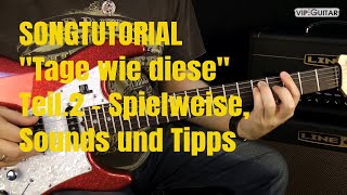 quotTage wie diesequot  Gitarren Tutorial Spielweise Sounds und Tipps Teil2 [upl. by Gnep]