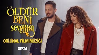 Öldür Beni Sevgilim  Murat Boz  Öldür Beni Sevgilim Orijinal Film Müziği [upl. by Hafital]