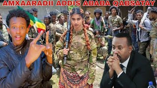 DEGDEG JABHADII AMXAARADA ADDIS ABABA GODOOMISEYABY AHMED AFGAMBI QARKA USAARAN NIYAD JAB KUDHACAY [upl. by Denn]