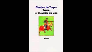 chrétien de troyes Yvain le chevalier au lion chapitre 14 [upl. by At730]