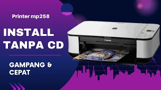 How to install printer canon mp258 l cara install menghubungkan ke laptop l install printer mp287 [upl. by Aikkan]