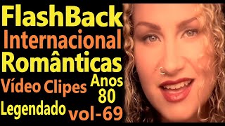 Músicas Internacionais Românticas 708090  vol 69  Legendado  Vídeo Clipes [upl. by Billmyre]