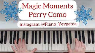 Magic Moments  Perry Como  PIANO COVER by Yevheniia Soroka  SHEET MUSIC [upl. by Lister]