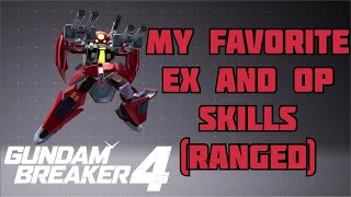 Sub Request My Favorite OPEX Skills Ranged Gundam Breaker 4 [upl. by Socem]