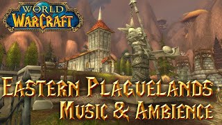 World of Warcraft Eastern Plaguelands Music amp Ambience [upl. by Ruben]