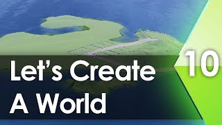 Lets Create a World  Episode 10 [upl. by Marge]