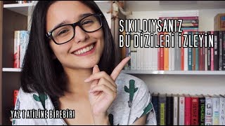 Sıkıldıysanız Bu Dizileri İzleyin [upl. by Maillil182]