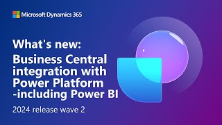 Whats new Business Central integration with Power Platform including Power BI [upl. by Mitchell]