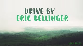 Eric Bellinger  Drive By Lyrics [upl. by Einahpts504]