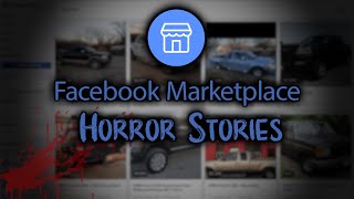 3 Horrifying TRUE Facebook Marketplace Horror Stories [upl. by Gellman]