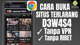 Terbaru 2024 Cara Buka Situs Yang diblokir di Chrome Tanpa VPN [upl. by Carlotta351]