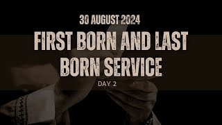 FIRST BORN AND LAST BORN SERVICE 30 AUGUST 2024 [upl. by Drawdesemaj]