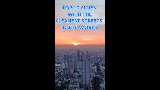 TOP 10 CLEANEST CITIES IN THE WORLD [upl. by Boswall90]