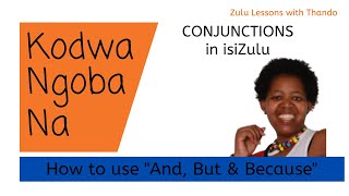 Conjunctions in isiZulu  How to speak isiZulu [upl. by Acsot]