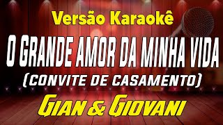 Gian amp Giovani  Convite de casamento  Karaokê [upl. by Lyrej264]