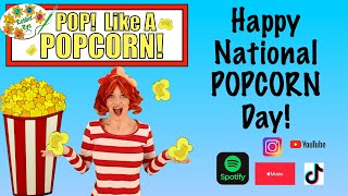 NATIONAL POPCORN DAY by Rebbie Rye [upl. by Nnaytsirk]