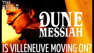 WILL DUNE MESSIAH BE DENIS VILLENEUVES LAST  quotThe Weeklyquot  Broadcast 61  Hosted by Neff [upl. by Ebeneser]