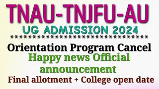 TNAU  HAPPY NEWS  Orientation program Canceled  College date official announcement [upl. by Laerdna]